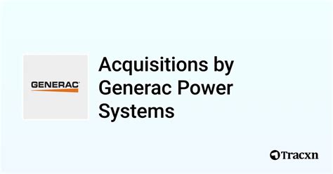 List Of 17 Acquisitions By Generac Power Systems Jan 2025 Tracxn