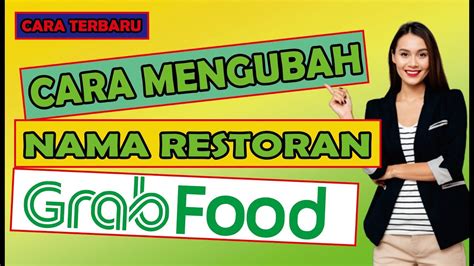 Cara Mengganti Nama Resto Grab Merchant Terbaru Merubah Nama