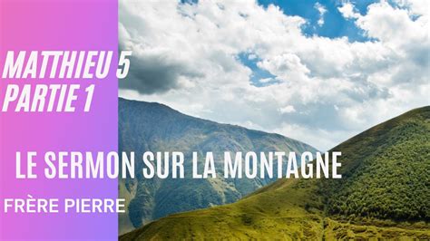 Matthieu Partie Le Sermon Sur La Montagne Youtube