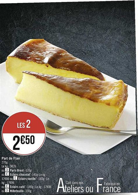 Offre Part De Flan Ou Parts Brest Ou éclairs Chocolat Ou éclairs