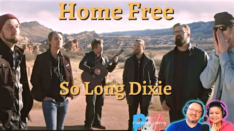 Home Free So Long Dixie Official Music Video Reaction YouTube