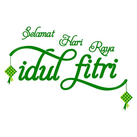 Tulisan Ucapan Selamat Hari Raya Idul Fitri Png Hari Raya Lebaran