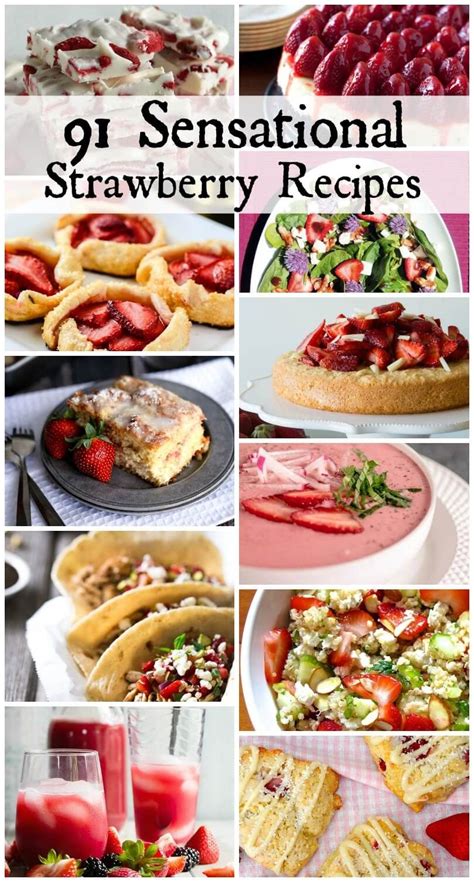 91 Sensational Strawberry Recipes Strawberry Recipes Summertime