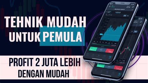 Tehnik Mudah Untuk Pemula Profit Juta Lebih Dengan Mudah Trading