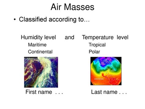 Air Masses A Huge Body Of Air Ppt Download