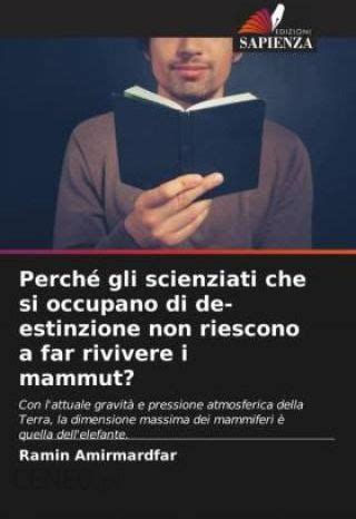 Perché gli scienziati che si occupano di de estinzione non riescono a