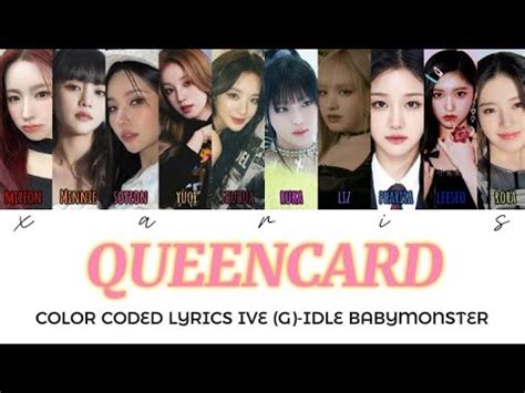 BABYMONSTER G IDLE IVE COLOR CODED LYRICS QUEENCARD YouTube