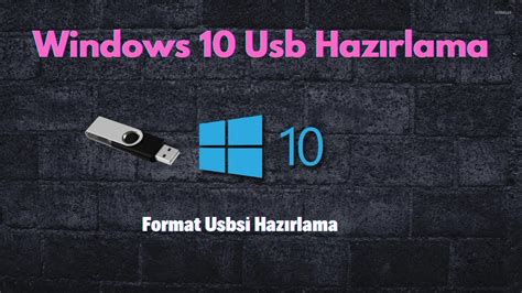 Windows 10 Usb Hazırlama Format Usb si Nasıl Hazırlanır Sesli