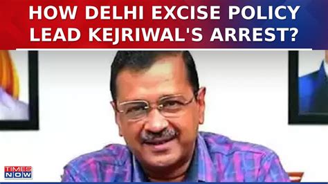 Exclusive ED Arrests Arvind Kejriwal In Corruption Case How Excise