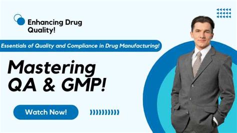 Enhancing Drug Production Quality Mastering Qa And Gmp In The Modern Pharmaceutical Landscape