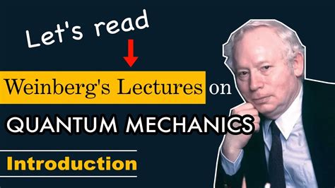 Full Course On Quantum Mechanics Introduction Weinbergs Lectures