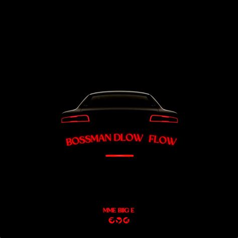 ‎bossman Dlow Flow Single Album By Mme Biig E Apple Music