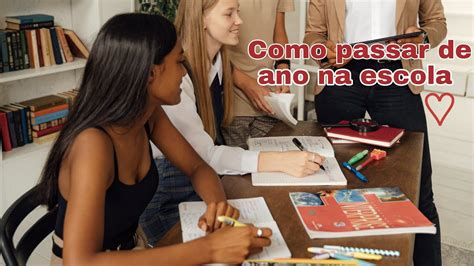 Como Passar De Ano Na Escola Dicas Para Focar Nos Estudos Youtube