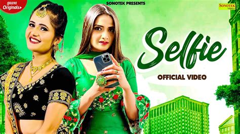 Watch Latest Haryanvi Song Music Video Selfie Sung By