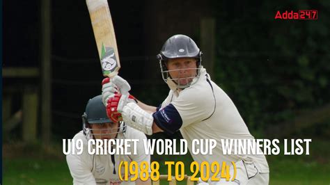 U19 Cricket World Cup Winners List (1988 to 2024)