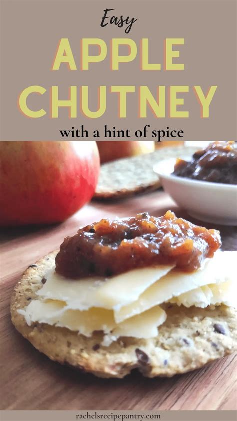 Easy Apple Chutney With A Hint Of Spice - Rachel's Recipe Pantry