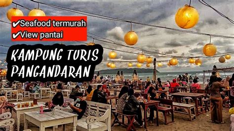 Seafood Paling Murah Di Kampung Turis Pangandaran YouTube