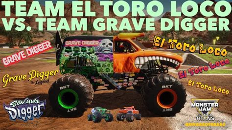 Monster Jam Steel Titans Team El Toro Loco Vs Team Grave Digger