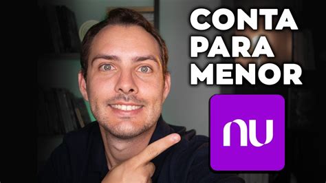 Como Criar Uma Conta Nubank Para Menores De Idade Youtube