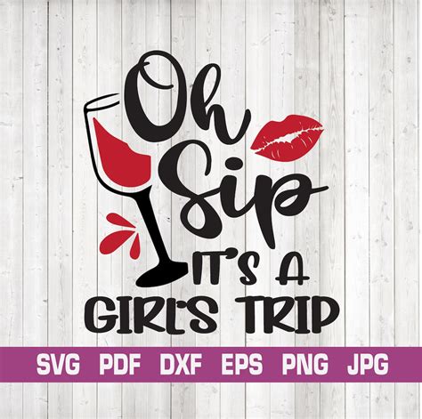 Oh Sip Its A Girls Trip Svggirls Vacation Tgirls Vacation Life