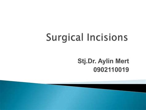 Surgical Incisions Ppt