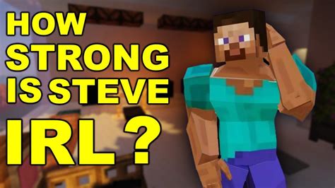 How Strong Is Minecraft Steve In Real Life YouTube