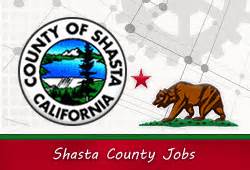 Shasta County California (CA) Jobs / Shasta Employment Opportunities ...