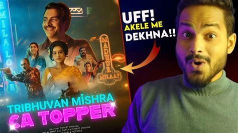 Tribhuvan Mishra Ca Topper Review ENTERTAINING Ca Topper Netflix