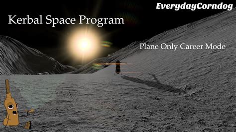 Finally On The Mun Kerbal Space Program Plane Only Career Mode Ep