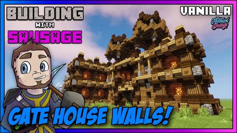 Minecraft Building With Sausage Gate House Walls Vanilla Tutorial