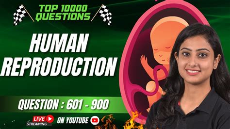 Human Reproduction L Top 10000 Questions L Neet 2024 Dr Anand Mani Youtube