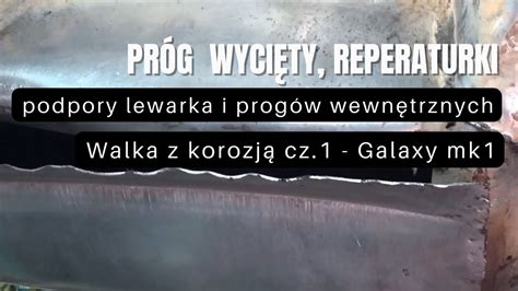 Wyci Cie Progu Naprawa Podpory Lewarka I Prog W Wewn Trznych Walka Z