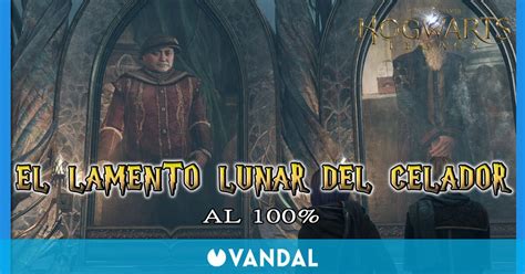 El Lamento Lunar Del Celador Al En Hogwarts Legacy