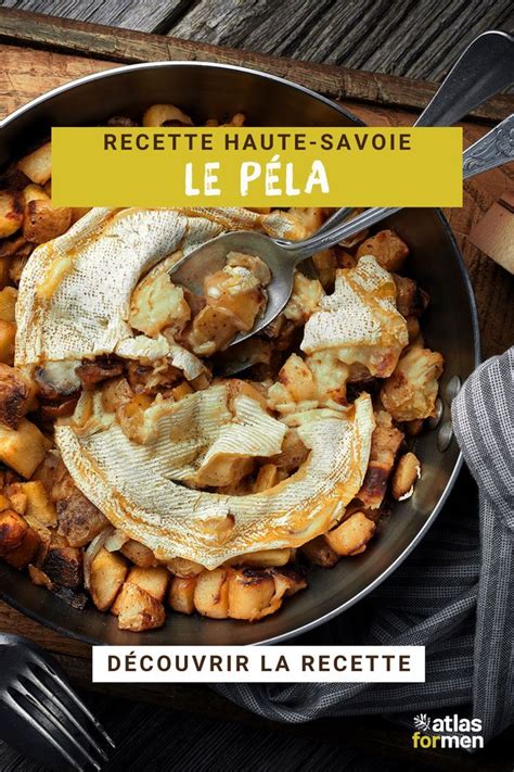 Trois Recettes Typiques De Haute Savoie Atlas For Men Recette