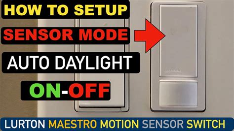 How To Setup Auto On Daylight Sensing And Auto Off Sensor Mode Lutron Maestro Motion Sensor