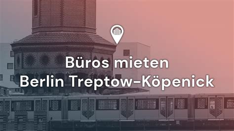 B Ro Mieten Berlin Treptow K Penick Allofficecenters