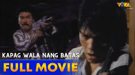 Kapag Wala Nang Batas Full Movie Hd Chuck Perez Maita Soriano Mark