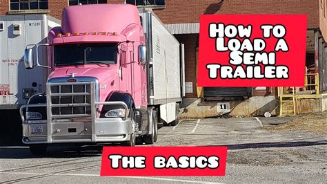 How To Load A Semi Trailer The Basics YouTube