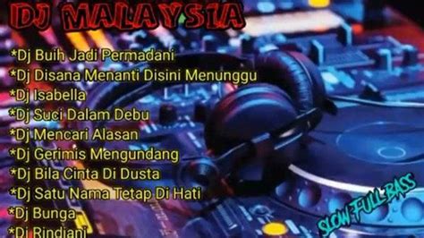 Kumpulan Lagu Dj Malaysia Terbaru Dj Buih Jadi Permadani Suci