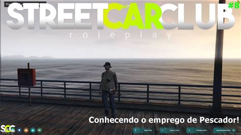 STREET CAR CLUB RP Conhecendo O Emprego De Pescador 8 YouTube