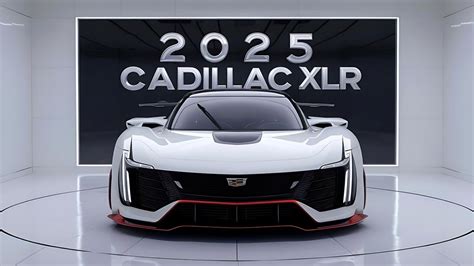 The 2025 Cadillac Xlr Luxury Meets Performance In This Jaw Dropping Redesign Youtube