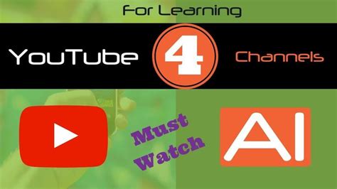 Top 4 Youtube Channels For Ai Learn Artificial Intelligence