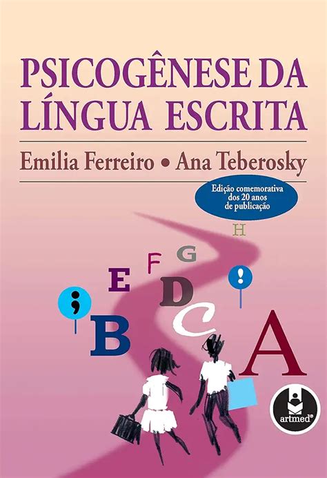 A Psicogênese Da Língua Escrita - Psicogênese da Língua Escrita - Emilia Ferreiro & Ana Teberosky | Livro ...