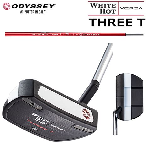 楽天市場ODYSSEY WHITE HOT VERSA パター 日本仕様 THREE T STROKE LAB C RED シャフト装着モデルオデッセイ ホワイト ホット