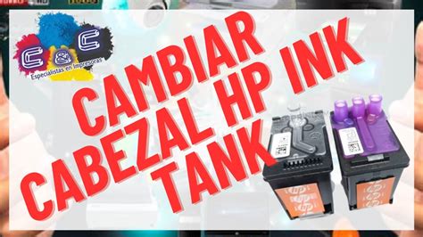 Guia Para Cambiar Cabezales De Hp Smart Tank Youtube