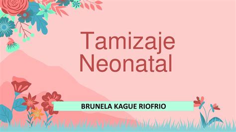 Tamizaje Neonatal Brunela Kague Udocz