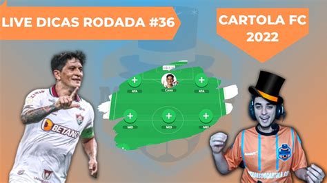 LIVE CARTOLA FC 2022 RODADA 36 ESCALAÇÃO TIME PRINCIPAL DICAS