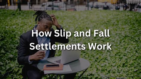 How Slip And Fall Settlements Work