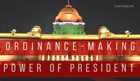 Constitutional Provisions For Ordinance Making Power Of The President