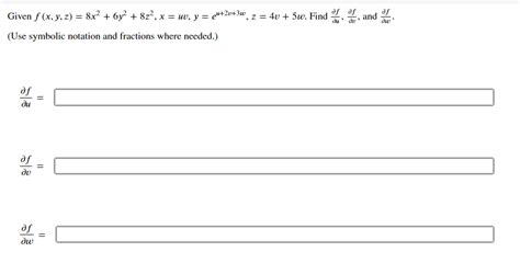 Solved Given F X Y Z 8x2 6y2 8z2 X Uv Y Eu 2v 3w Z 4v 5w